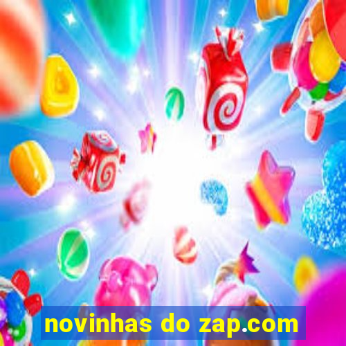 novinhas do zap.com